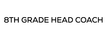 Matt Bowden 8TH GRADE HEAD COACH