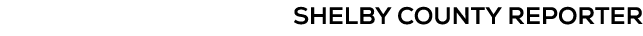 SHELBY COUNTY REPORTER