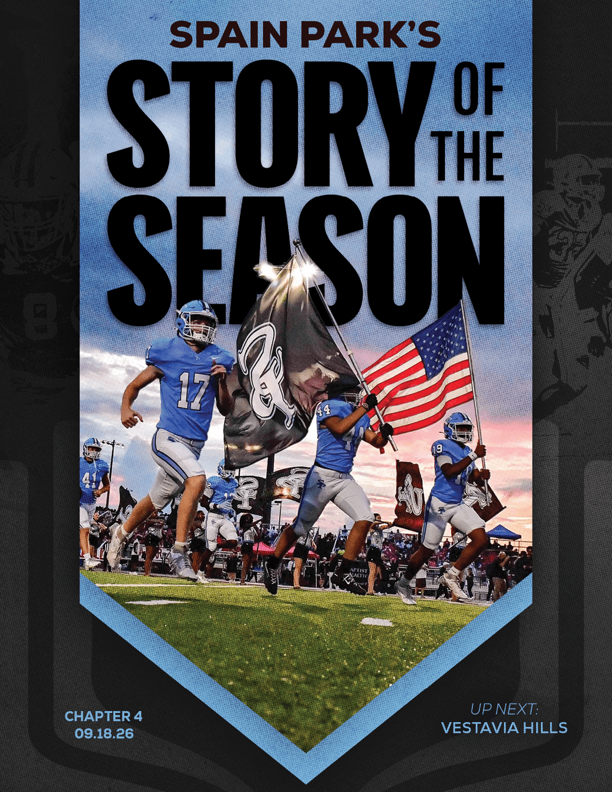 Athletes in blue uniforms run onto a football field carrying flags including an American flag under a sky at sunset with large text reading Spain Park's Story of the Season. Description generated by AI
