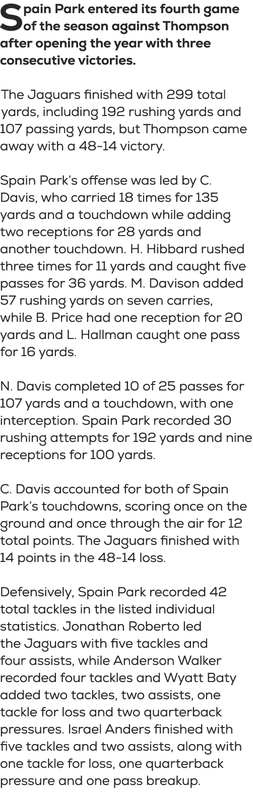 Spain Park entered its fourth game of the season against Thompson after opening the year with three consecutive victo...