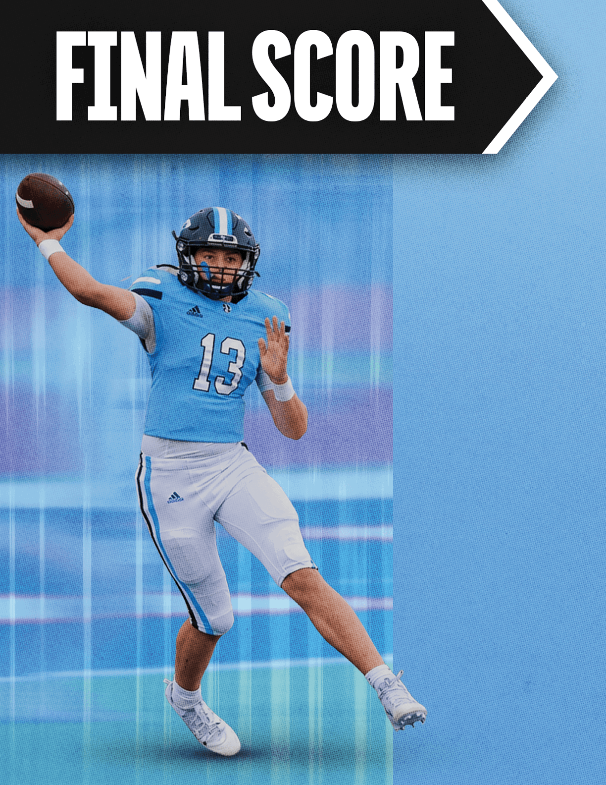 An adult wearing a blue football uniform with the number 13 is in mid-throw holding a football on a field with a “FINAL SCORE" banner above. Description generated by AI