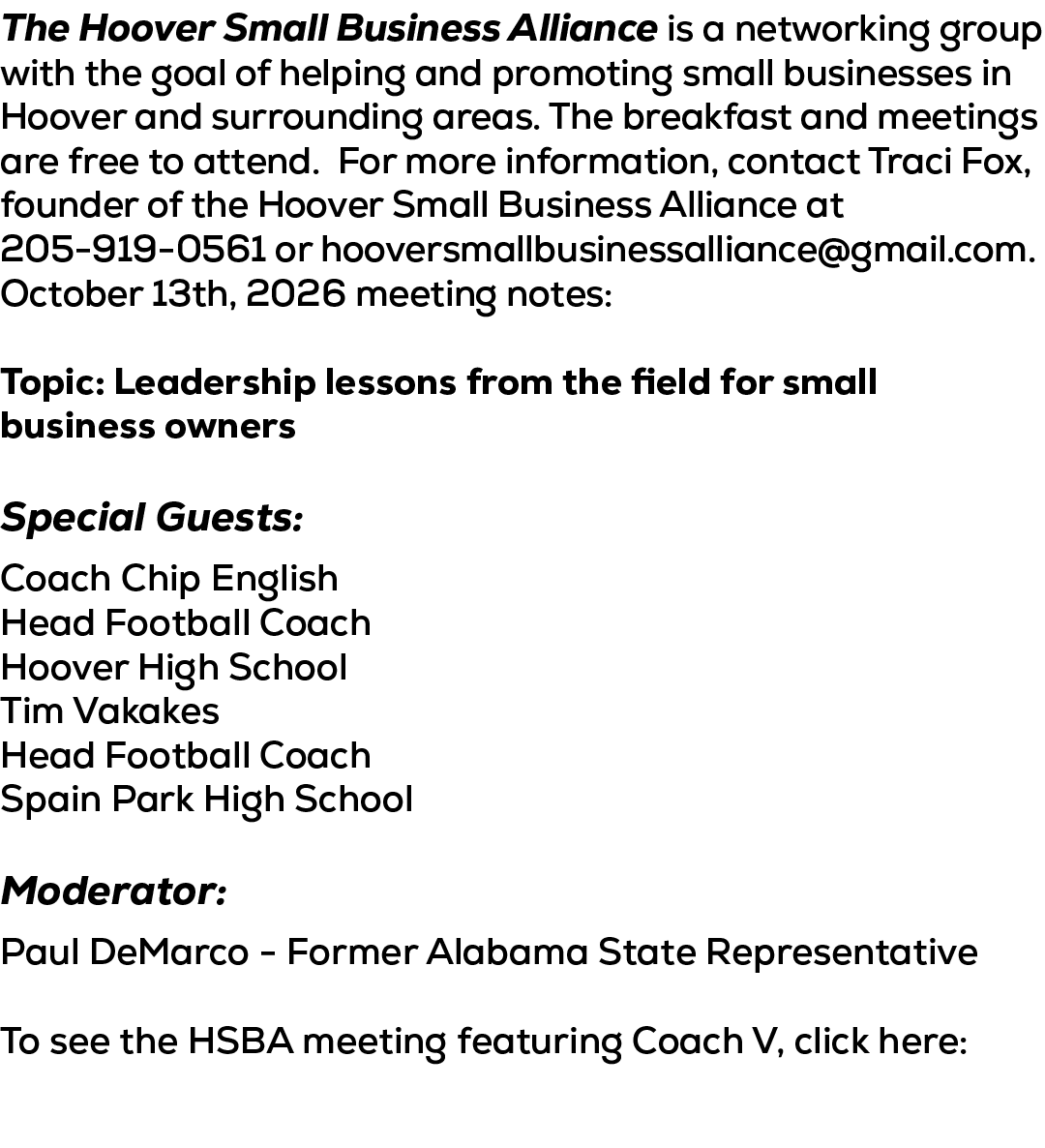 The Hoover Small Business Alliance is a networking group with the goal of helping and promoting small businesses in H...