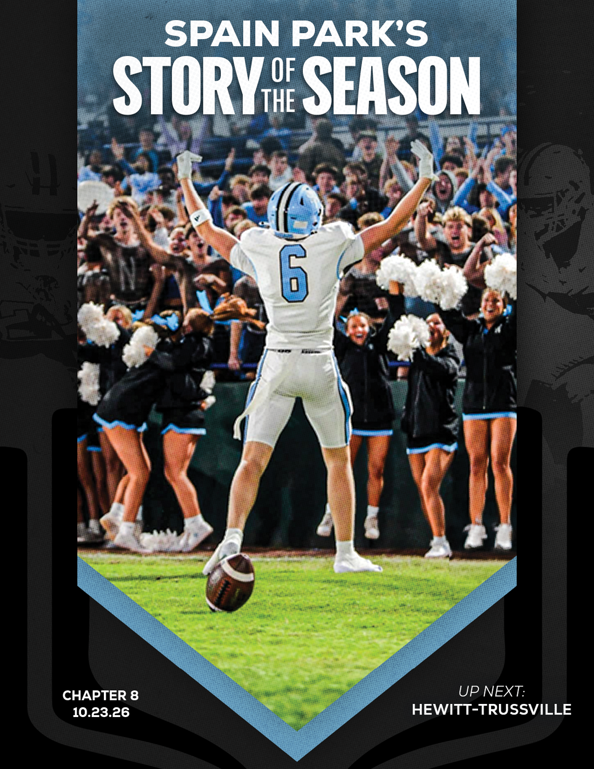 A person wearing a football uniform with the number six is celebrating on a field with arms raised while a crowd of cheerleaders and spectators cheer in the background under the text “Spain Park's Story of the Season." Description generated by AI