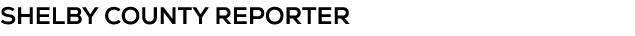SHELBY COUNTY REPORTER