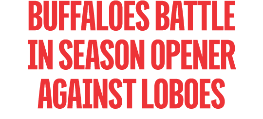 buffaloes battle in season opener against loboes