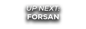 UP NEXT: forsan