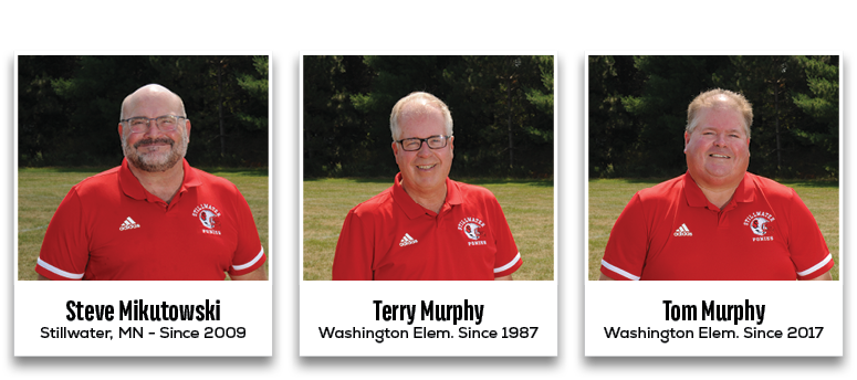 Tom Murphy Washington Elem. Since 2017,Terry Murphy Washington Elem. Since 1987,Steve Mikutowski Stillwater, MN Since...