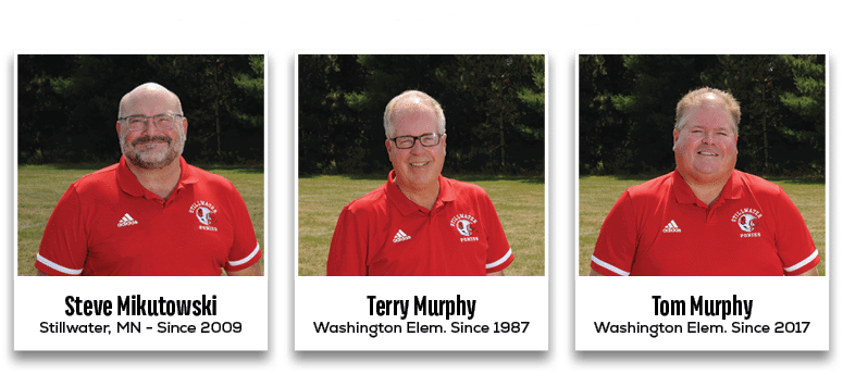 Tom Murphy Washington Elem. Since 2017,Terry Murphy Washington Elem. Since 1987,Steve Mikutowski Stillwater, MN Since...