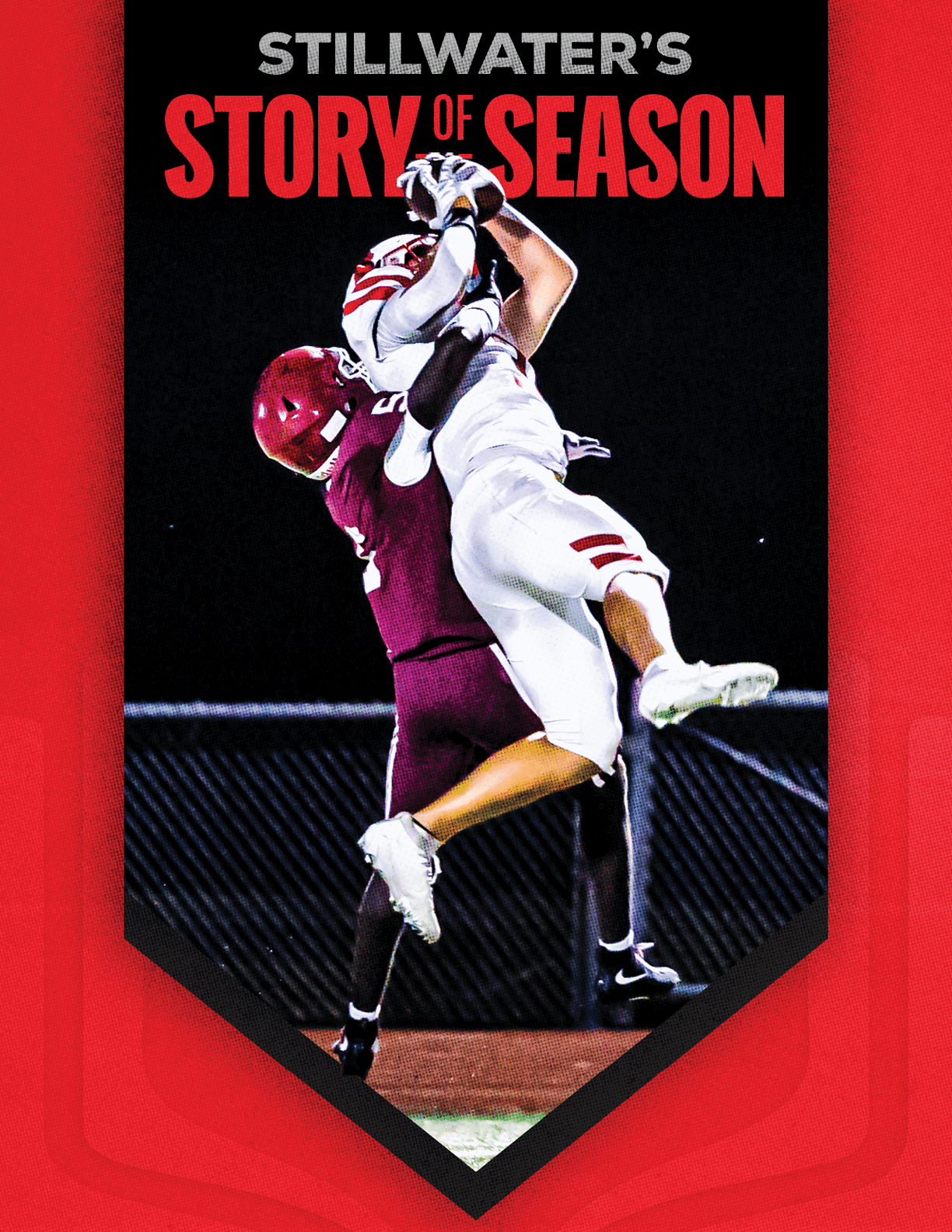 Two people in football uniforms are jumping and reaching to catch a football during a nighttime game with a red border and the text “Stillwater's Story of Season" above them. Description generated by AI
