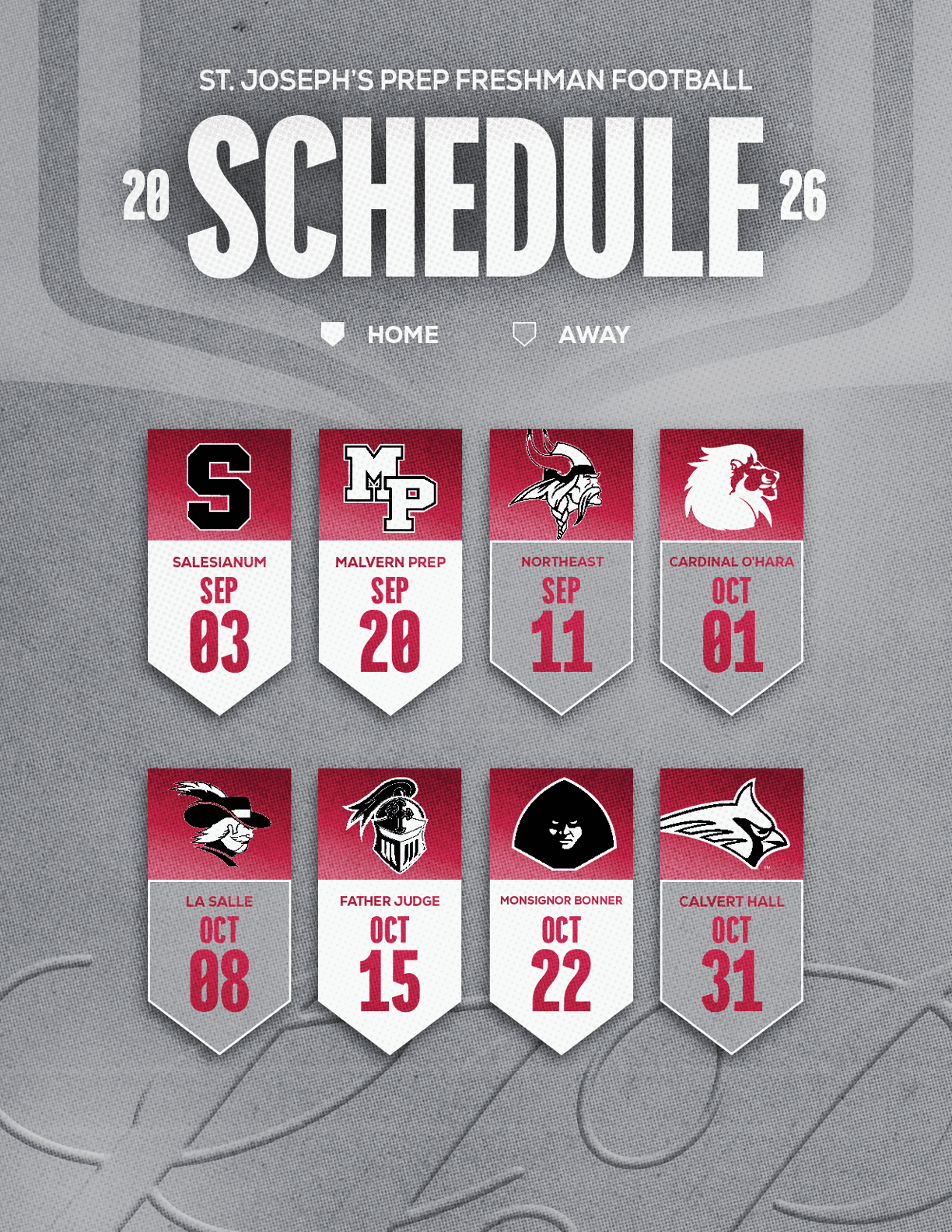 The St. Joseph's Prep Freshman Football 2026 schedule is displayed with dates and opponents for home and away games in a bold, stylized design on a textured gray background. Description generated by AI