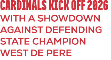 Cardinals Kick Off 2026 with a Showdown Against Defending State Champion West De Pere