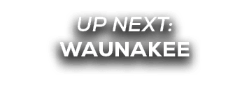 UP NEXT: WAUNAKEE