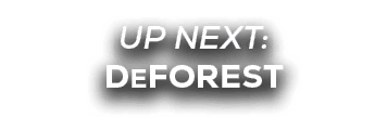 UP NEXT: DEFOREST