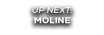 UP NEXT: Moline