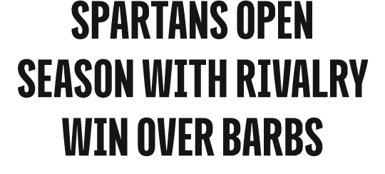 Spartans Open Season With Rivalry Win Over Barbs