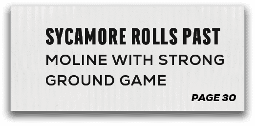 page 30,SYCAMORE Rolls Past Moline With Strong Ground Gam