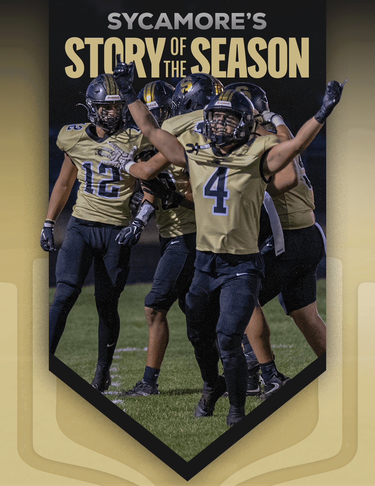A group of football players in gold and black uniforms celebrate on a field under stadium lights with the text Sycamore's Story of the Season above them. Description generated by AI