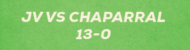 jv vs chaparral 13 