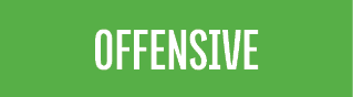 OFFENSIVE 