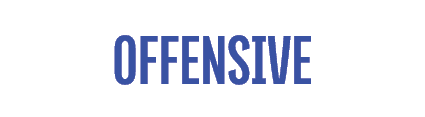 OFFENSIVE 