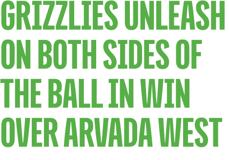 Grizzlies Unleash on Both Sides of the Ball in Win Over Arvada West
