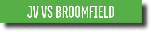 JV VS BROOMFIEL