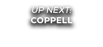 UP NEXT: coppell