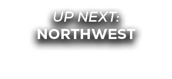 UP NEXT: northwest