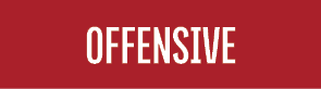 OFFENSIVE 