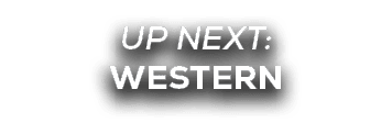UP NEXT: western