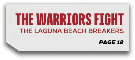 page 12,THE WARRIORS FIGHT THE LAGUNA BEACH BREAKER