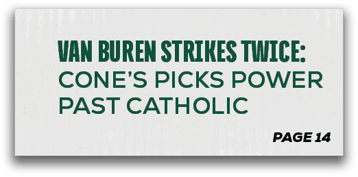 page 14,VAN BUREN STRIKES TWICE: CONE’S PICKS POWER PAST CATHOLI