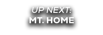 up next: mt. home