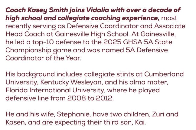 Coach Kasey Smith joins Vidalia with over a decade of high school and collegiate coaching experience, most recently s...