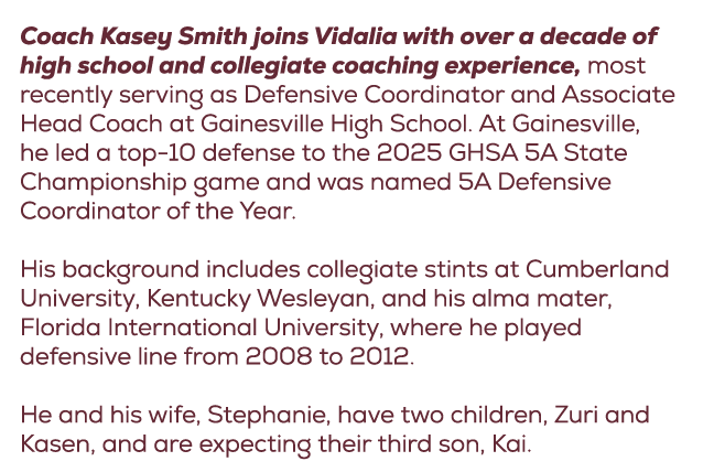 Coach Kasey Smith joins Vidalia with over a decade of high school and collegiate coaching experience, most recently s...