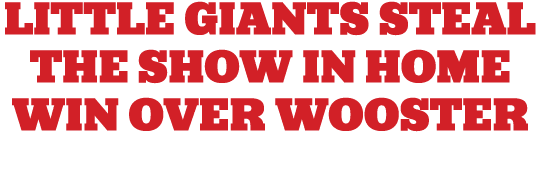 Little Giants Steal the Show in Home Win Over Wooster