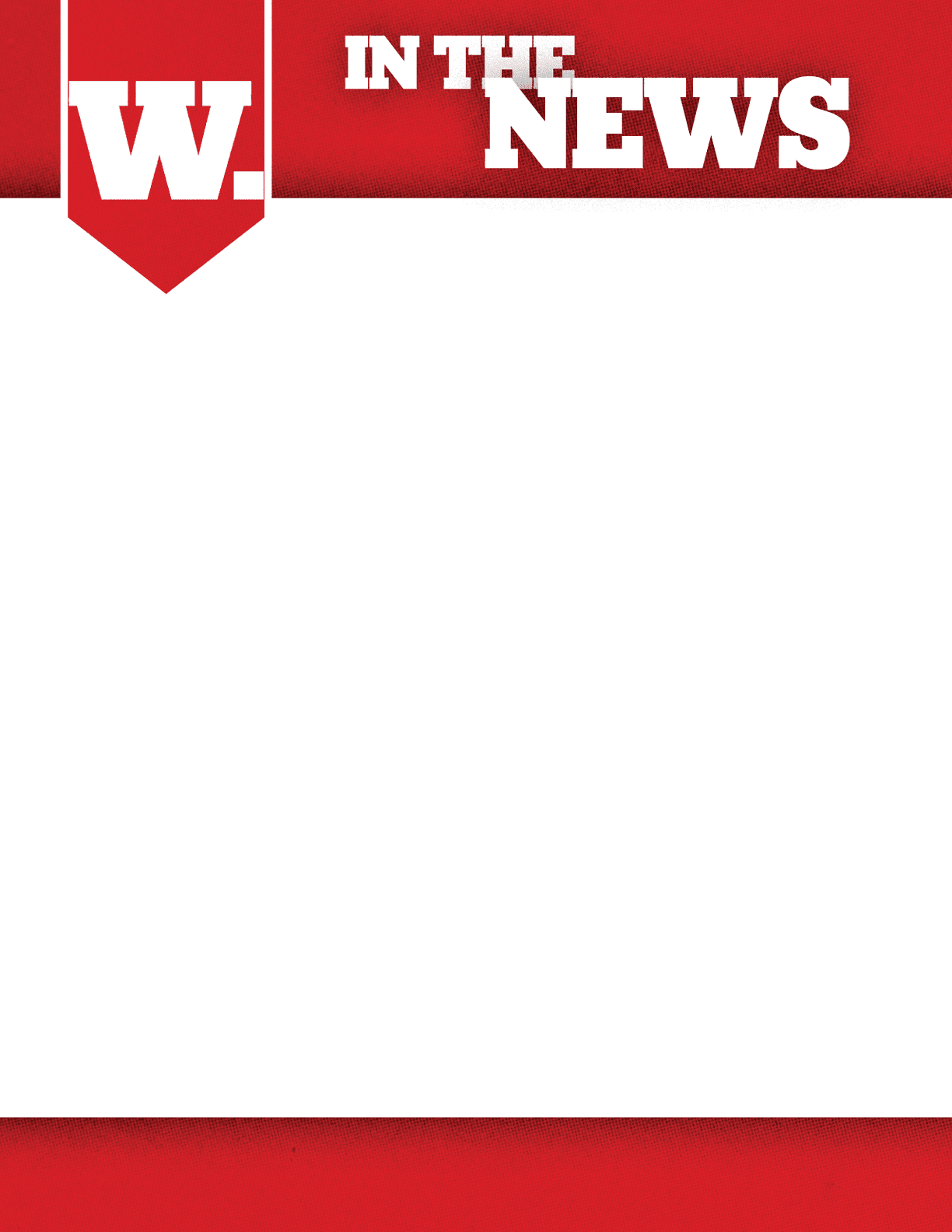 A red banner with a white letter W and the words “IN THE NEWS" in bold white text on a textured red background. Description generated by AI