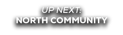 UP NEXT: north community