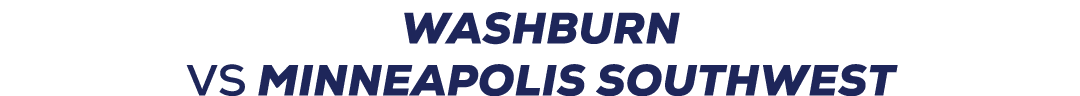 Washburn VS minneapolis southwest