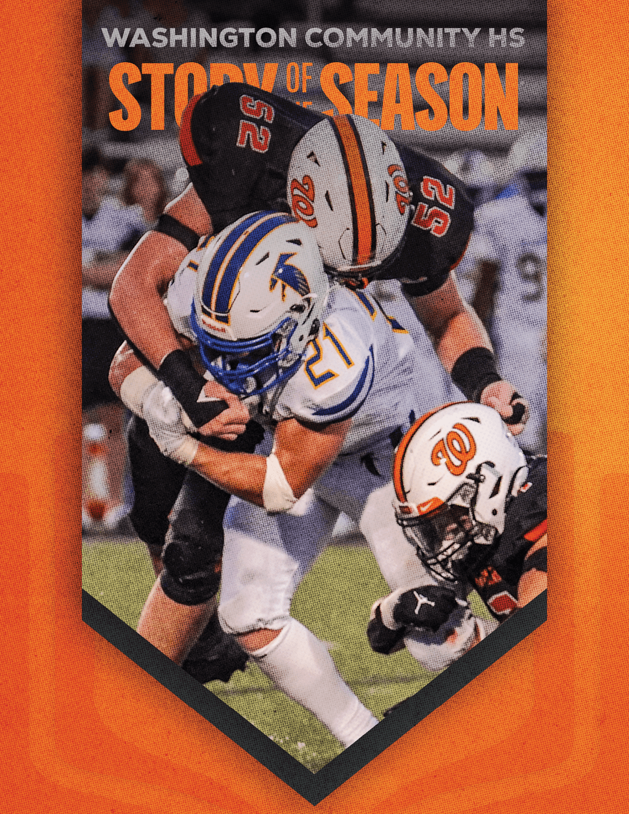 Three football players in action on a field with two players in black and orange uniforms tackling a player in a white and blue uniform, with text above reading Washington Community HS Story of Season. Description generated by AI