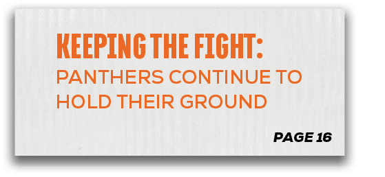 page 16,keeping the fight: panthers continue to HOLD THEIR GROUN