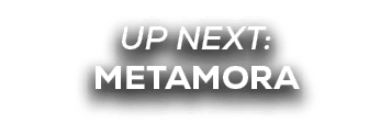 UP NEXT: metamora