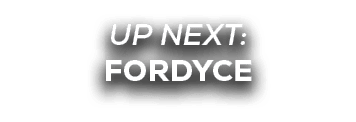 UP NEXT: fordyce