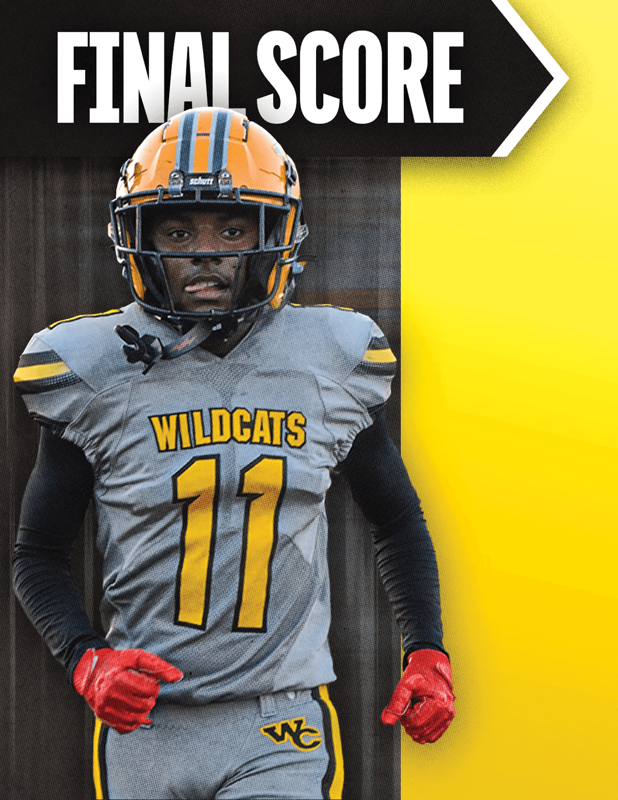 An adult wearing a Wildcats football uniform with the number 11 and a yellow helmet stands in front of a background with the words “FINAL SCORE" in bold white letters on a black arrow pointing right against a yellow gradient. Descripci n generada con IA