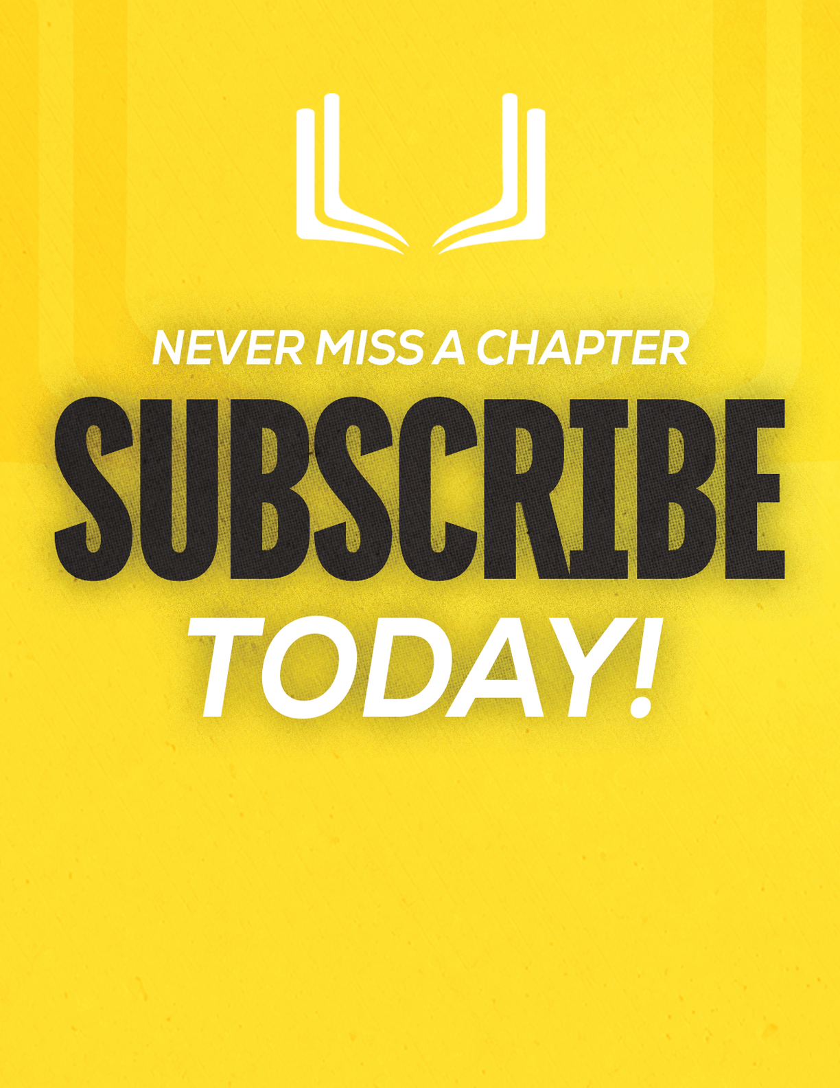 A purple and red sign that says “Never Miss a Chapter Subscribe Today!". Description generated by AI