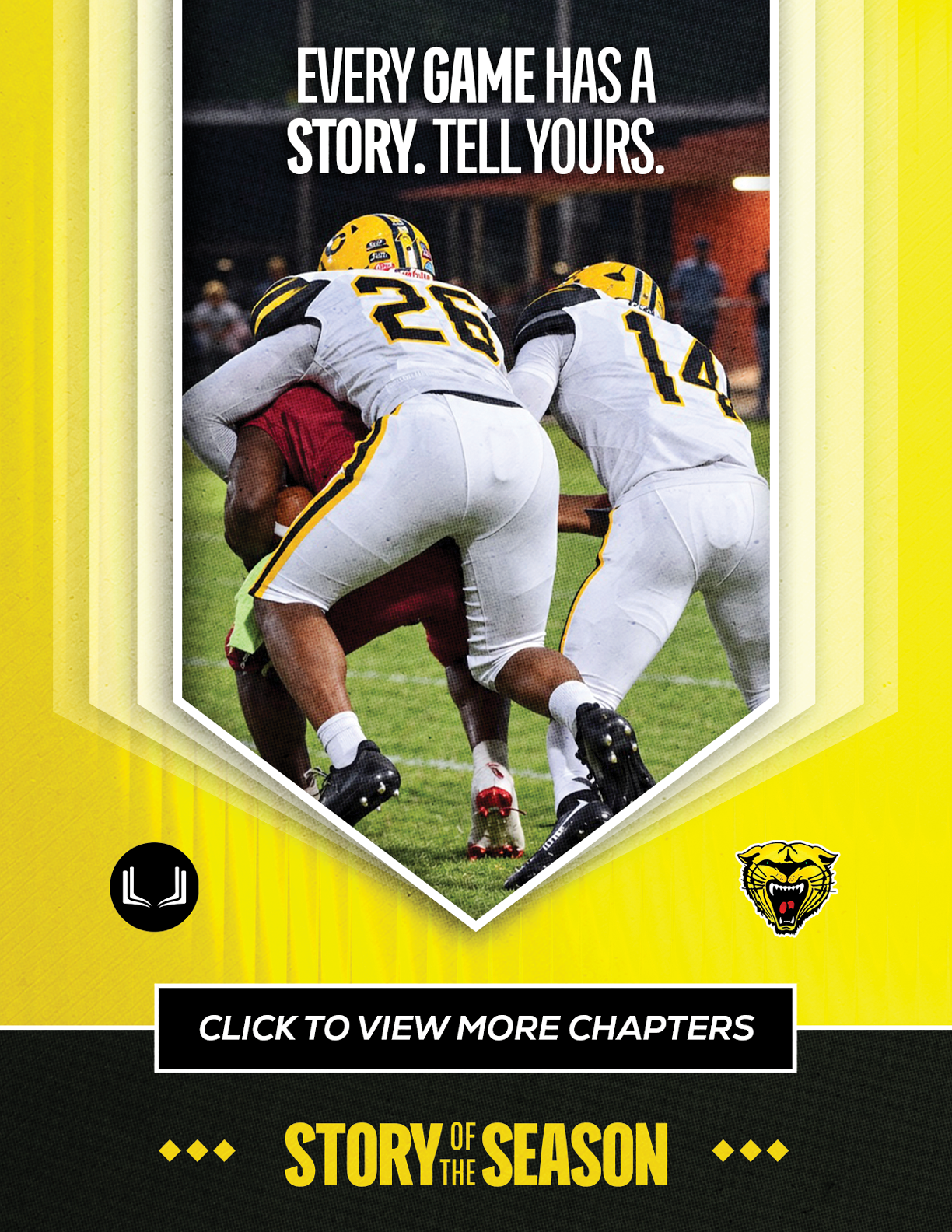 Two football players in white and yellow uniforms tackle a player in a red uniform on a field with the text “Every game has a story. Tell yours." above them. Descripci n generada con IA
