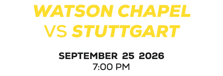 watson chapel vs Stuttgart september 25 2026 7:00 PM