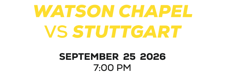 watson chapel vs Stuttgart september 25 2026 7:00 PM