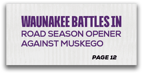 page 12,waunakee battles in road season opener against muskeg
