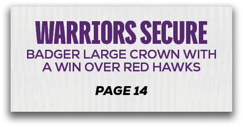 page 14,warriors secure badger large crown with a win over red hawk